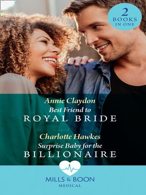 cover image of Best Friend to Royal Bride / Surprise Baby For the Billionaire